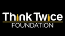 Think Twice Foundation